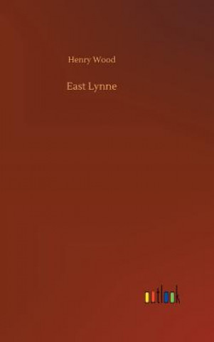 Kniha East Lynne HENRY WOOD