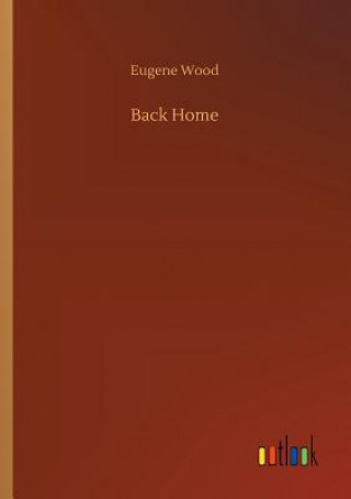 Kniha Back Home EUGENE WOOD