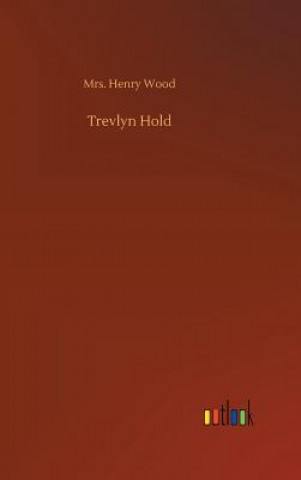 Kniha Trevlyn Hold MRS. HENRY WOOD