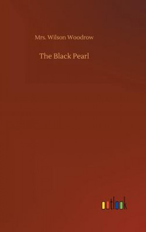 Book Black Pearl MRS. WILSON WOODROW