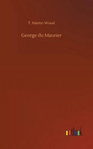 Książka George du Maurier T. MARTIN WOOD