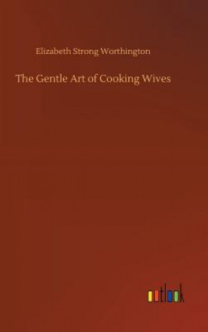 Carte Gentle Art of Cooking Wives ELIZABE WORTHINGTON