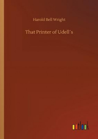 Könyv That Printer of Udells HAROLD BELL WRIGHT