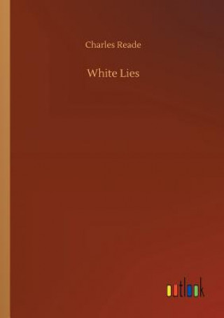 Kniha White Lies Charles Reade