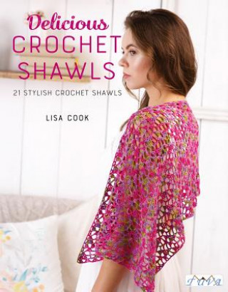 Książka Delicious Crochet Shawls Lisa Cook