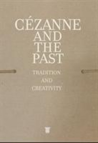 Libro Cezanne and the Past 