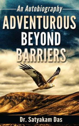 Buch Adventurous Beyond Barriers DR. SATYAKAM DAS