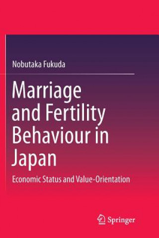 Kniha Marriage and Fertility Behaviour in Japan NOBUTAKA FUKUDA