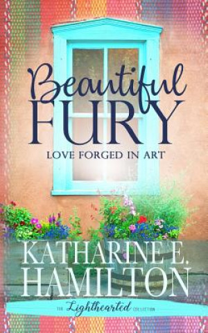 Könyv Beautiful Fury Katharine E Hamilton