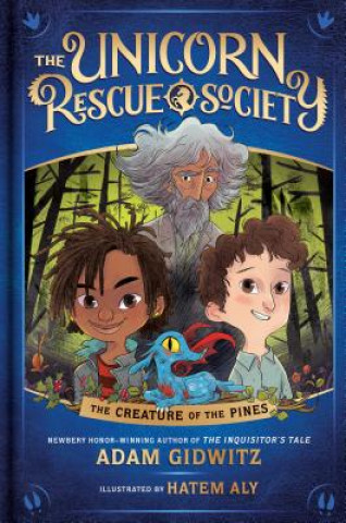 Könyv Creature Of The Pines (Unicorn Rescue Society 1) Adam Gidwitz