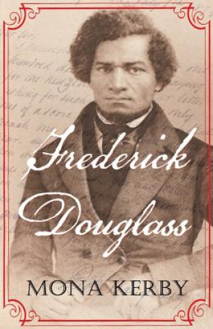 Knjiga Frederick Douglass Mona Kerby