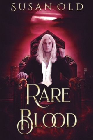 Kniha Rare Blood: The Miranda Chronicles: Book I Susan Old
