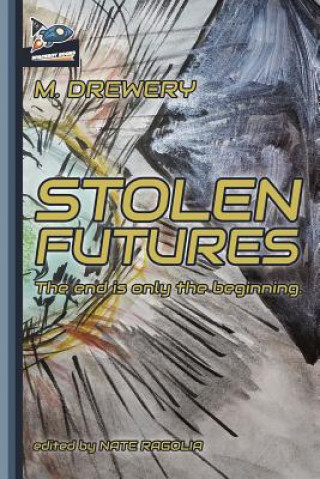 Kniha Stolen Futures M Drewery