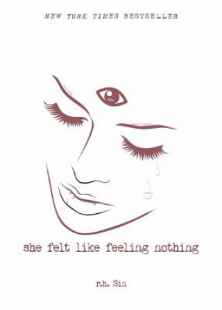 Knjiga She Felt Like Feeling Nothing R. H. Sin