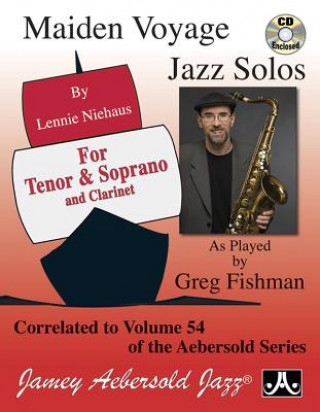 Carte Maiden Voyage Jazz Solos: As Played by Greg Fishman, Book & CD Lennie Niehaus