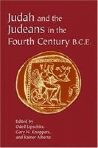 Książka Judah and the Judeans in the Fourth Century B.C.E. Rainer Albertz