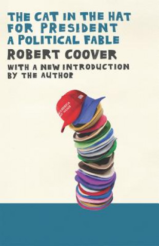 Книга Cat in the Hat for President Robert Coover