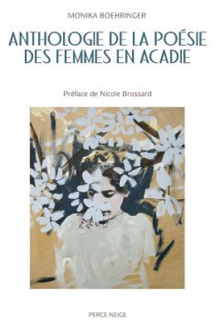 Kniha Anthologie de la po sie des femmes en Acadie Monika Boehringer