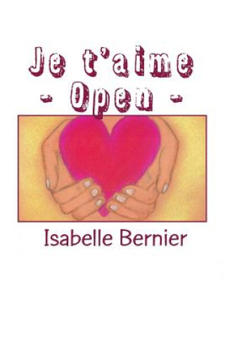 Carte Je t'aime - Open - Bernier Isabelle