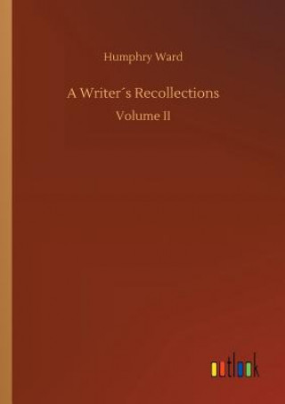 Kniha Writers Recollections Humphry Ward