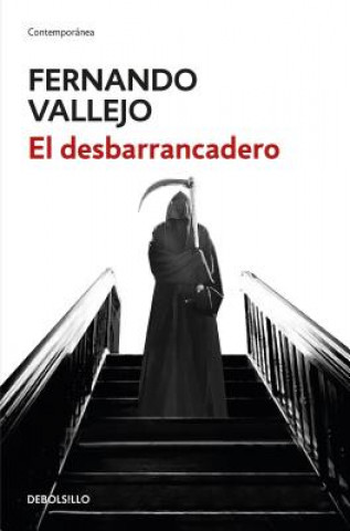Kniha El Desbarrancadero / The Edge of the Abyss Fernando Vallejo