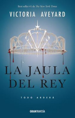 Carte La Jaula del Rey: Todo Arderá Victoria Aveyard