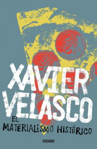 Könyv Materialismo Histerico Xavier Velasco