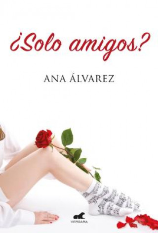 Книга ?sólo Amigos? / Just Friends? Ana Alvarez