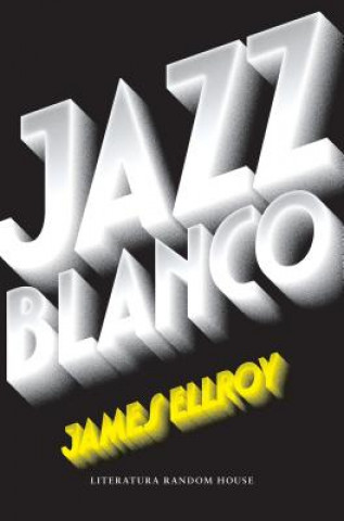 Carte Jazz Blanco / White Jazz James Ellroy
