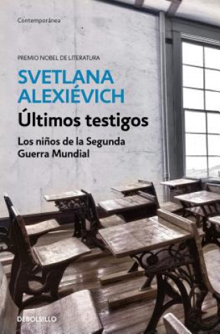 Книга ÚLTIMOS TESTIGOS Svetlana Alexievich