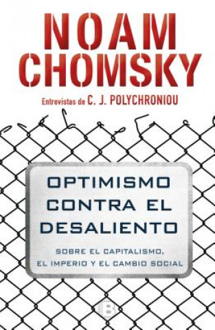 Книга Optimismo Contra El Desaliento/ Optimism Over Despair: On Capitalism, Empire, and Social Change Noam Chomsky