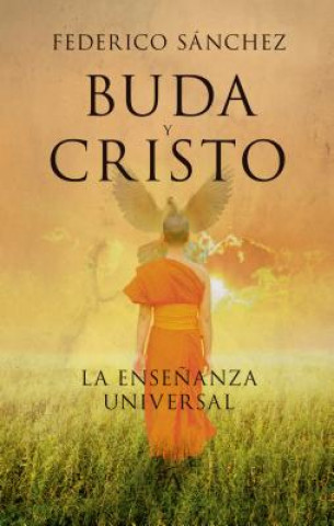 Kniha Buda y Cristo. La Ensenanza Universal Federico Sanchez