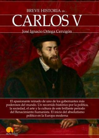 Book Breve Historia de Carlos V Jose Ignacio Ortega Cervigon