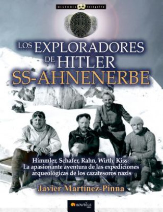 Book Los Exploradores de Hitler: SS-Ahnenerbe Javier Martinez-Pinna