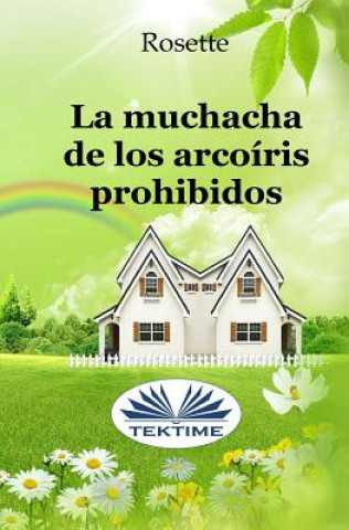 Kniha muchacha de los arcoiris prohibidos Rosette