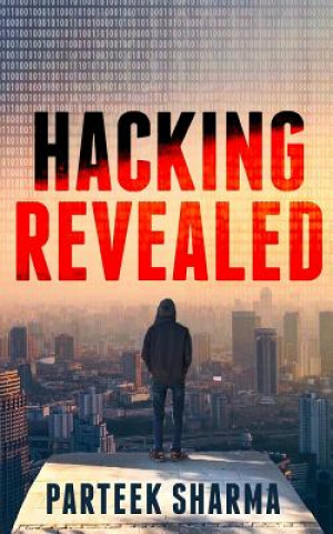 Kniha Hacking Revealed Parteek Sharma