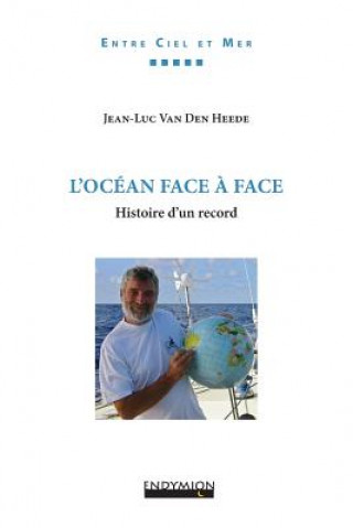 Книга L'Océan face ? face Jean-Luc Van Den Heede