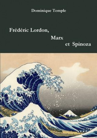 Book Frederic Lordon, Marx et Spinoza Dominique Temple