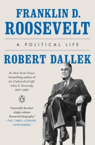 Könyv Franklin D. Roosevelt Robert Dallek