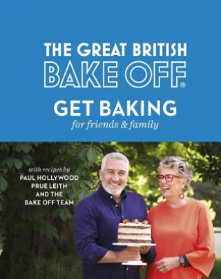 Könyv Great British Bake Off: Get Baking for Friends and Family Linda Collister