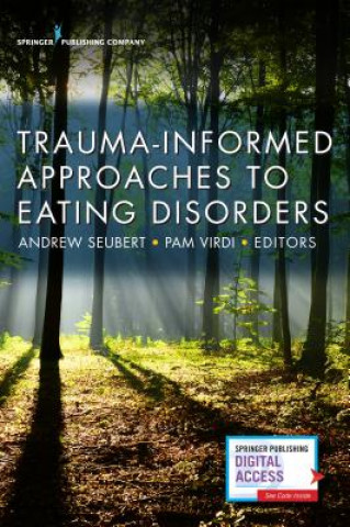 Livre Trauma-Informed Approaches to Eating Disorders Andrew Seubert