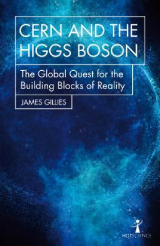 Carte CERN and the Higgs Boson James Gillies