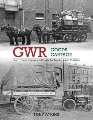 Kniha GWR Goods Cartage Tony Atkins