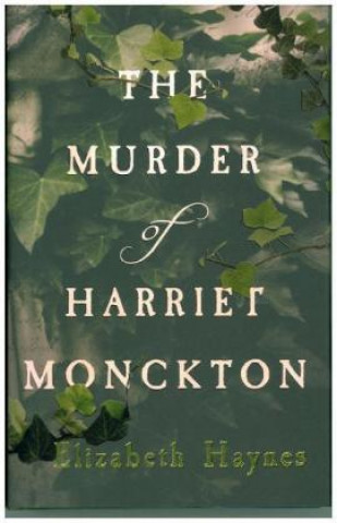 Kniha Murder of Harriet Monckton Elizabeth Haynes