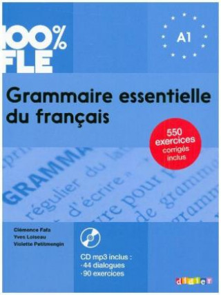 Könyv 100% FLE - Grammaire essentielle du français - A1 Fafa Clémence