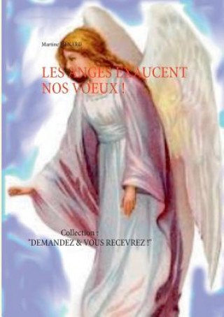 Kniha Les Anges exaucent nos voeux ! Martine Menard