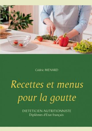 Kniha Recettes et menus pour la goutte Cedric Menard