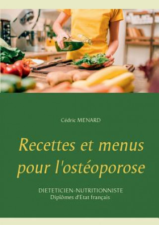 Kniha Recettes et menus pour l'osteoporose Cedric Menard