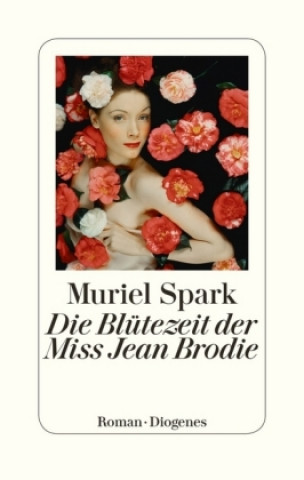 Kniha Die Blütezeit der Miss Jean Brodie Muriel Spark
