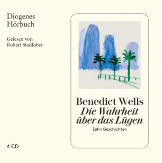 Audio Die Wahrheit über das Lügen, 4 Audio-CDs Benedict Wells